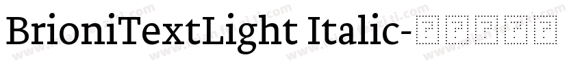 BrioniTextLight Italic字体转换